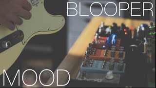 Calm ambient Improv with Chase Bliss Blooper and MOOD