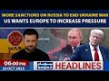 US Plans more sanctions on Russia to end Ukraine war | 6 PM News Headlines | Oct 25,2025
