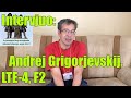 Andrej Grigorjevskij - LTE-4, F2