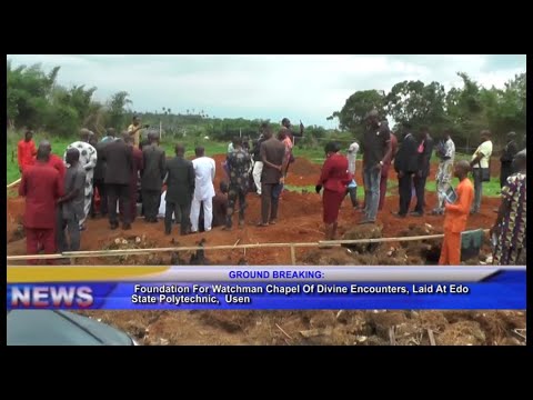 Foundation For Watchman Chapel Of Devine Encounters, Laid At Edo State Polytechnic, Usen