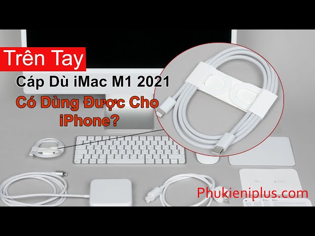Cáp Dù iMac M1 2021 -  Chính Hãng Apple Type C to Lightning chuẩn PD - Sạc Nhanh Cho iPhone
