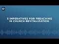 5 imperatives for preaching in church revitalization mark clifton