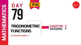 DAY 79 | MATHEMATICS | I PUC | TRIGONOMETRIC FUNCTIONS | L7
