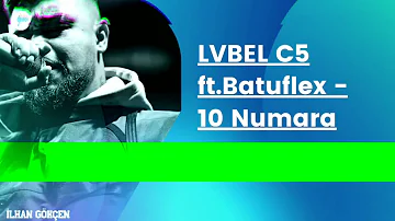 LVBEL C5 ft.Batuflex - 10 Numara [Club Remix] İlhan Gökçen