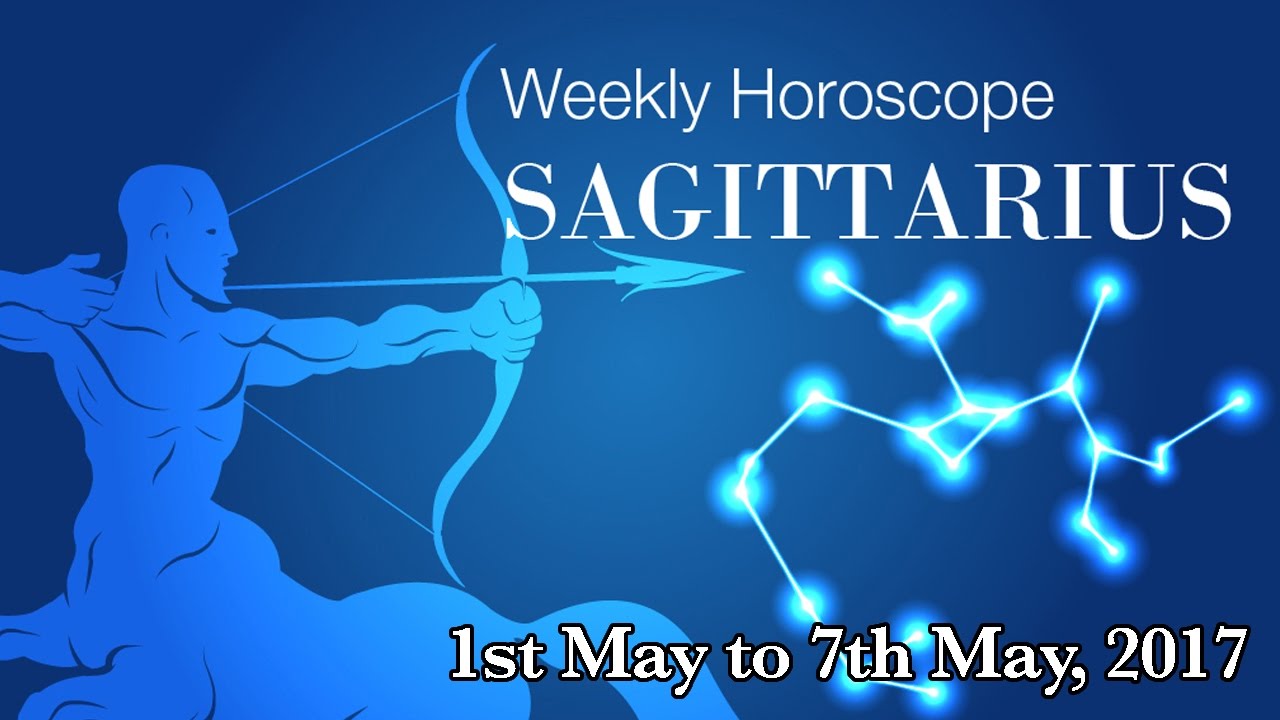 Sagittarius Horoscope Sagittarius Weekly Horoscope From 1st May 2017