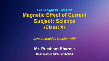 Live Interaction on : Magnetic Effect of Current                 Class : X