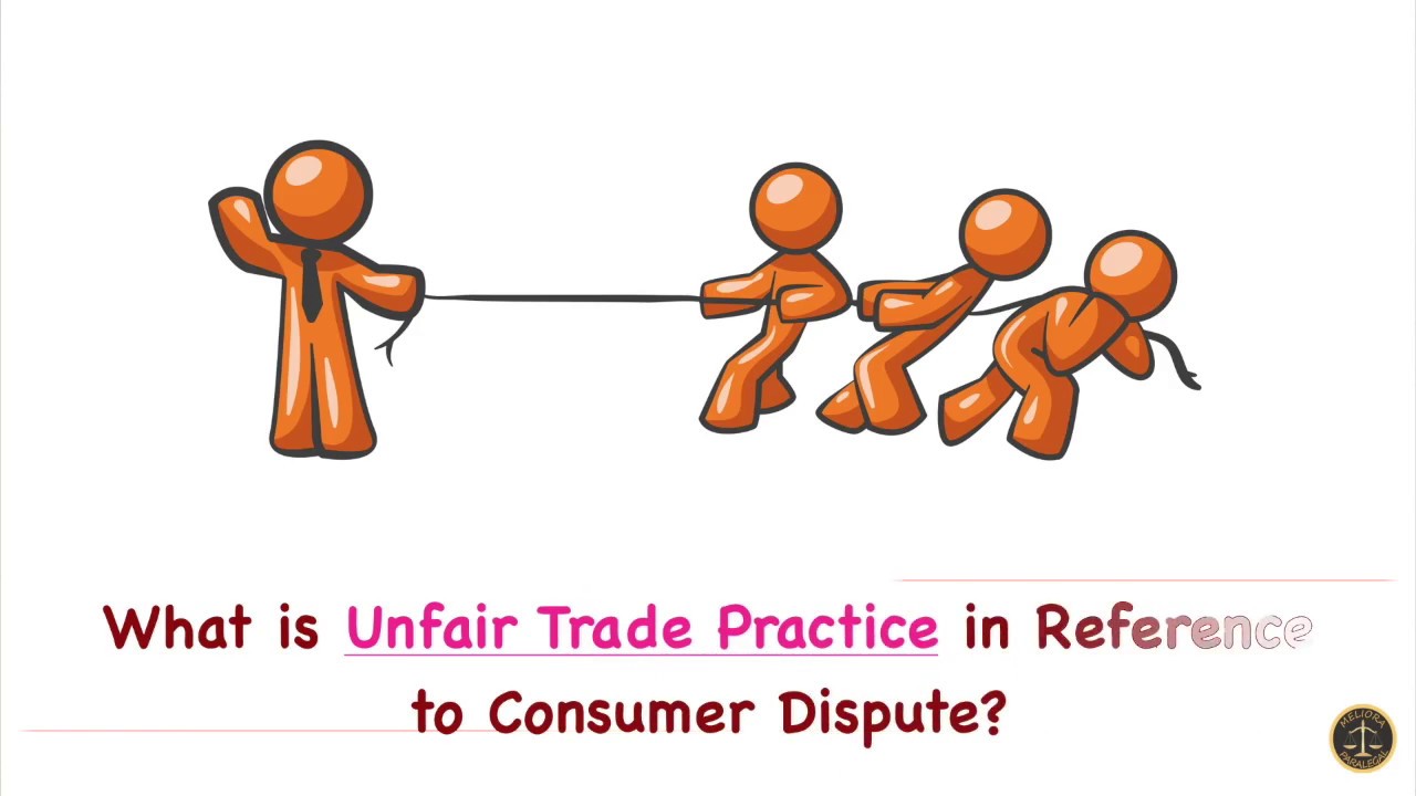 What Is Unfair Trade Practice In Reference To Consumer Dispute?
