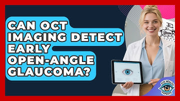 Can OCT Imaging Detect Early Open-angle Glaucoma? - Eye Health Experts