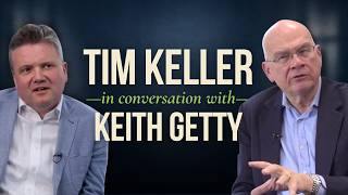 Tim Keller in Conversation with Keith Getty | The Psalms, Singing Scripture & Discipleship