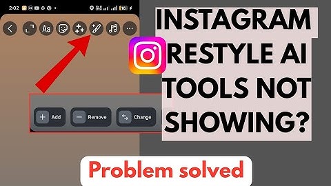 Instagram Restyle Ai Tools Option Not Showing On Instagram Story Problem Solved 