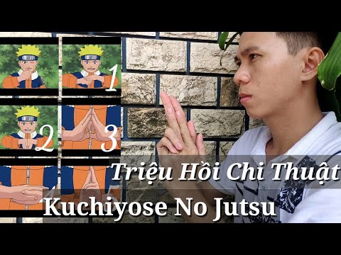 Video Cách kết ấn TRIỆU HỒI CHI THUẬT | Kuchiyose No Jutsu... - youtube