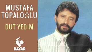 Mustafa Topaloğlu - Dut Yedim Resimi