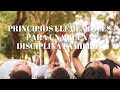 PRINCIPIOS ELEMENTALES  PARA UNA BUENA DISCIPLINA FAMILIAR / PARTE 1