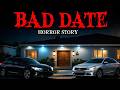 9 True Bad Date Horror Story I Didn’t Know the Date Would Almost Cost Me My Life”