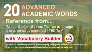 20 Advanced Academic Words Ref from "The first-ever cargo ship powered by green fuel | TED Talk"