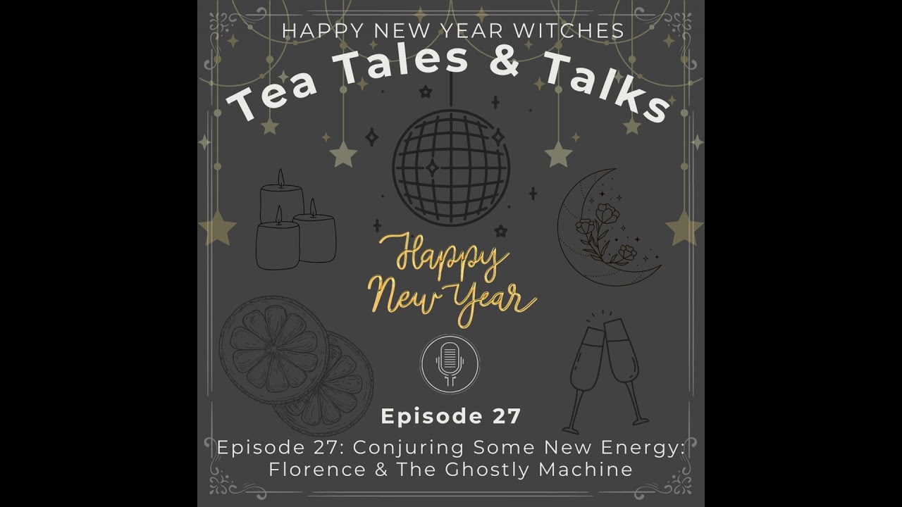Episode 27: Conjuring Some New Energy: Florence & The Ghostly Machine