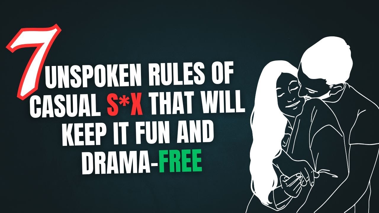 7 Unspoken Rules of Casual Sex That Will Keep It Fun and Drama-Free