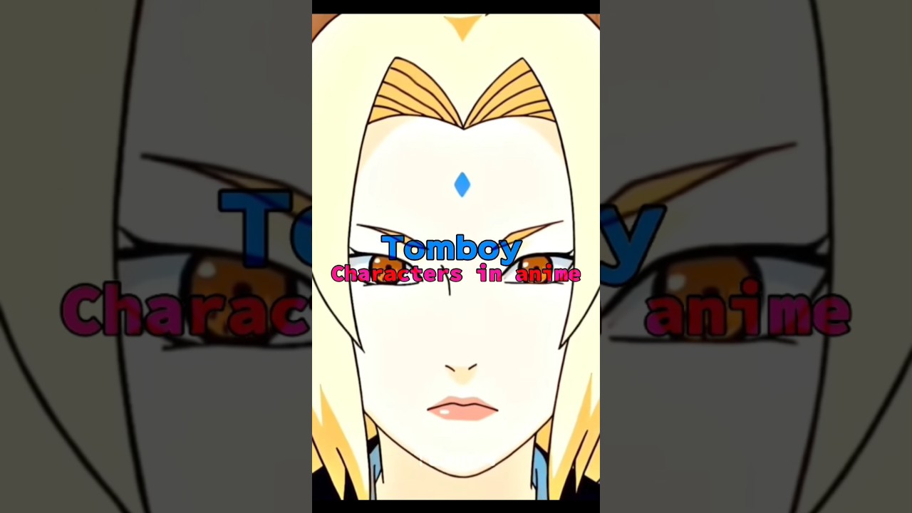 Tomboy characters in anime😳🌚🥊⛓️🔗