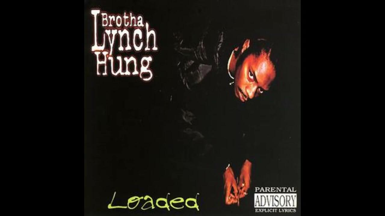 Brotha Lynch Hung Loaded [FULL ALBUM, 1997] YouTube