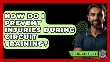 How Do I Prevent Injuries During Circuit Training? - The Racket Xpert