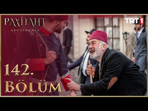 Payitaht Abdülhamid 142. Bölüm