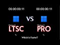 Windows 11 vs LTSC 24h2 Speed Test: Which is Faster?