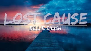 Billie Eilish - Lost Cause (Clean) (Lyrics) - Full Audio, 4k Video