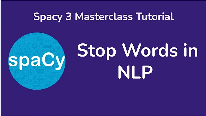 6 Stop Words in NLP - Spacy 3 Masterclass Tutorial for NLP