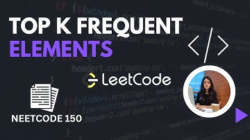 NeetCode150- TOP K FREQUENT ELEMENTS | Arrays & Hashing | LEETCODE | Medium Level Ques | DSA Python