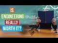 Is Studying Engineering Really Worth It?