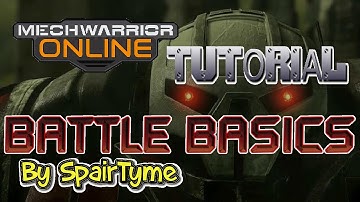 MechWarrior Online Tutorial:  Battlefield Basics