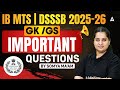 IB MTS GK GS Classes 2025 | DSSSB GK GS Classes 2025 | GK GS Most Important Questions By Somya Mam