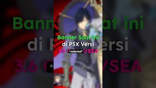 Banner saat ini di P5X Versi 3.6 SEA! (24 April 2026) #P5X #P5XSEA #P5XCreators #Persona5ThePhantomX