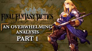 An Overwhelming Analysis of Final Fantasy Tactics - Part 1/50