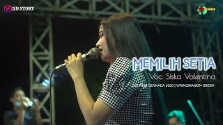Download lagu Memilih Setia - Siska Valentina Feat Mr.Sambit | NEW DENNADA Live Terbaru 2021