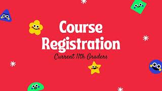 2024 - Course Registration - Current 11th Graders