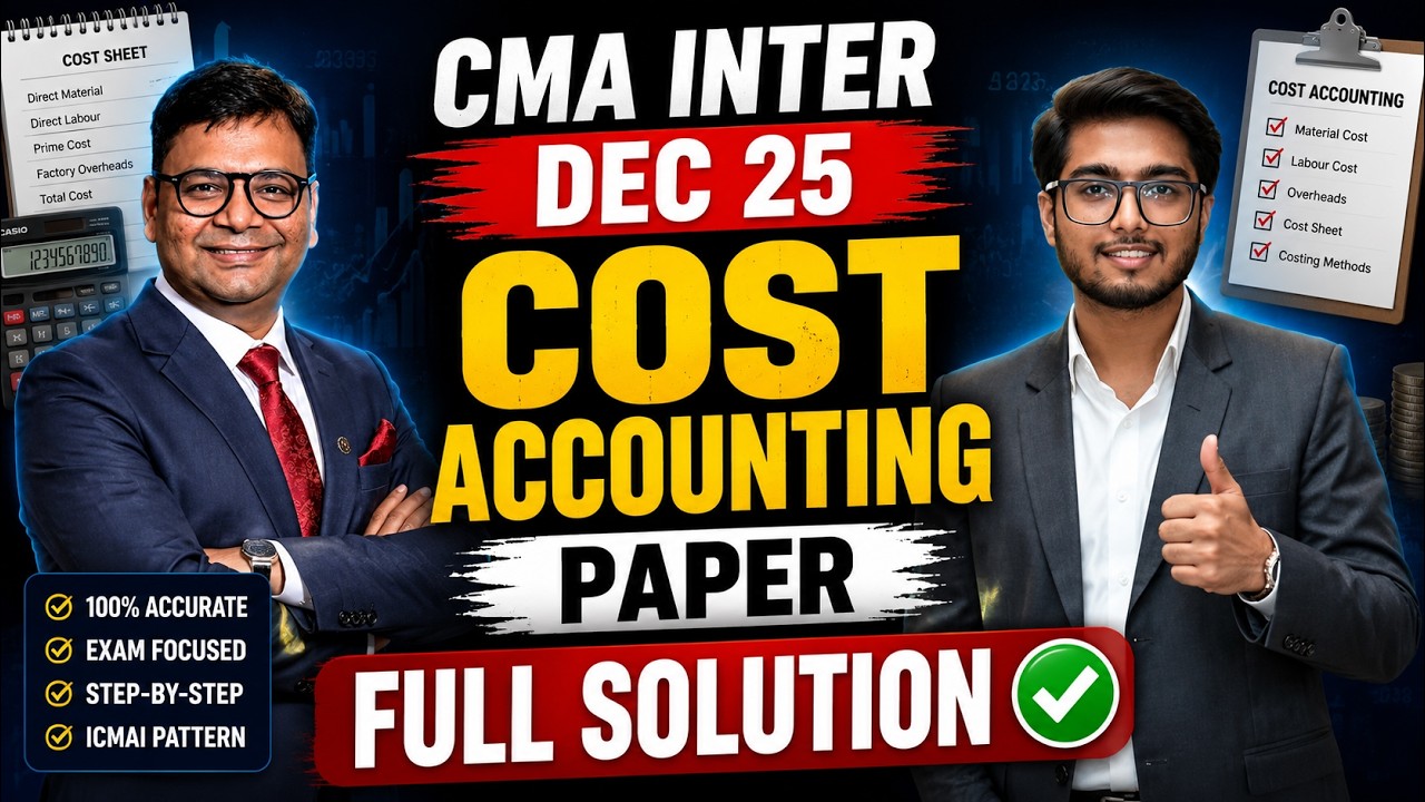 CMA Inter Cost Accounting Dec 25 Paper Full Solution | Satish Sir | CMA ...