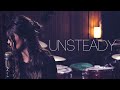 Unsteady - X Ambassadors (Savannah Outen Cover)
