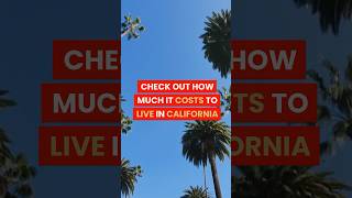 How Much It COSTS to Live in CALIFORNIA