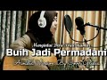 Buih jadi permadani exist by cover gristia version acoutic