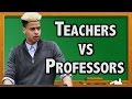 HIGH SCHOOL TEACHERS VS. COLLEGE PROFESSORS