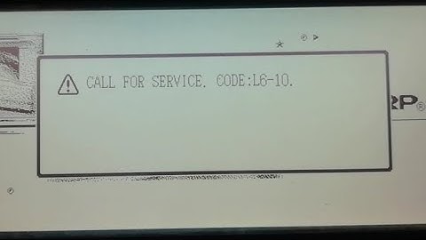 Call for service L6 - 10 sharp photocopier