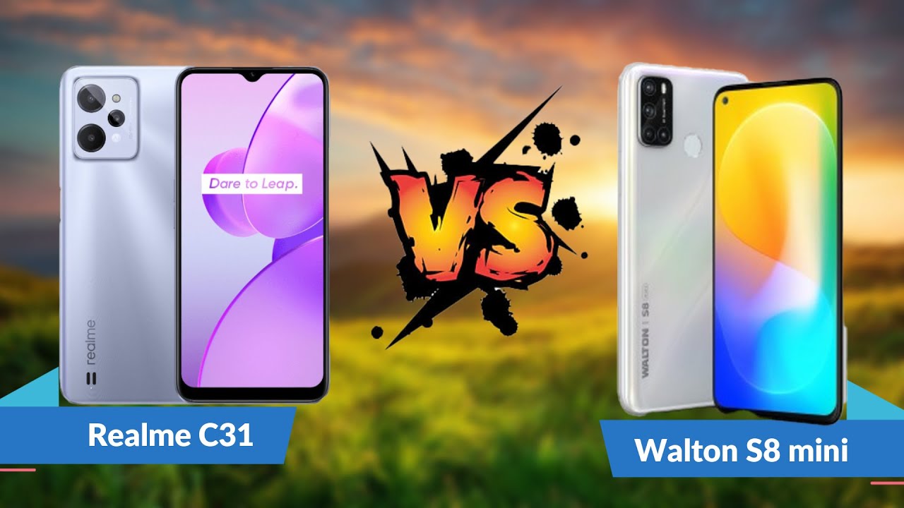 Realme C31 Vs Walton Primo S8 Mini YouTube