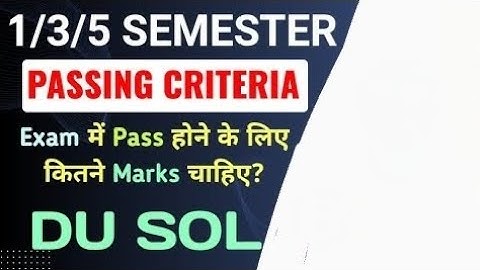 DU Passing Criteria Explain: 1/3/5 Semester Exam 2024 | Sol 1/3/5 Semester Passing Criteria For Exam