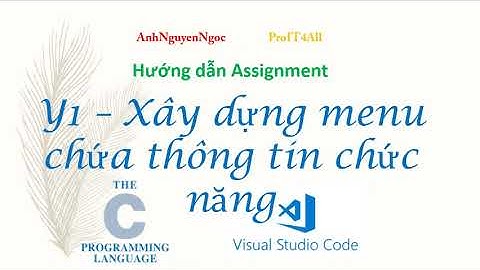Asg.1: Xây dựng hệ thống menu truy cập các chức năng chương trình, lập trình C