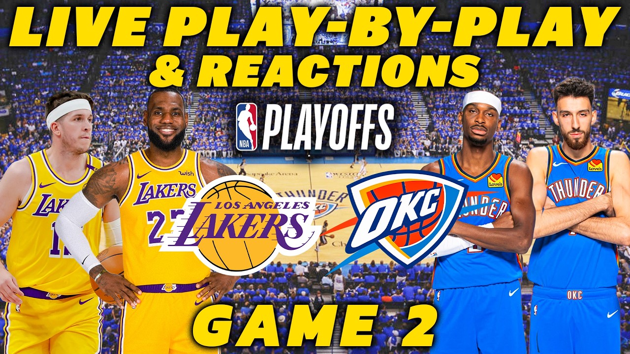 Los Angeles Lakers vs Oklahoma City Thunder Game 2 | Live Play-By-Play & Reactions