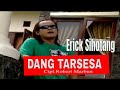 Erick Sihotang - Dang Tarsesa |Official Music Video