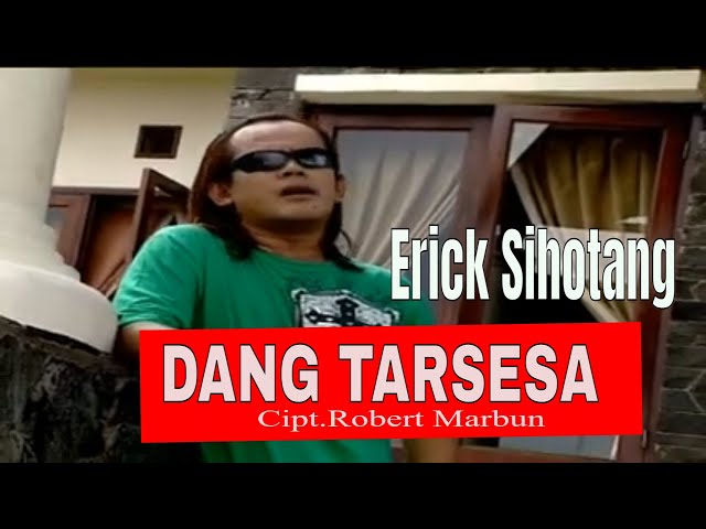 Erick Sihotang - Dang Tarsesa |Official Music Video class=