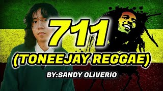 711 (Reggae) TONEEJAY - Sandy Oliverio