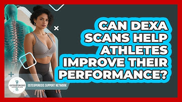 Can DEXA Scans Help Athletes Improve Their Performance? - Osteoporosis Support Network